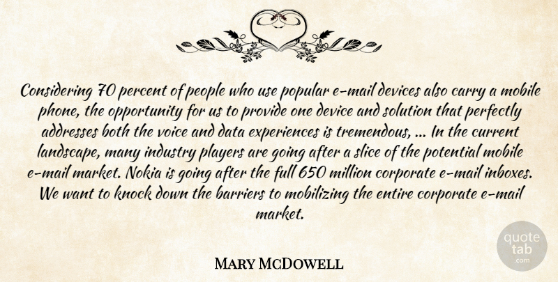 Mary McDowell Quote About Barriers, Both, Carry, Corporate, Current: Considering 70 Percent Of People...