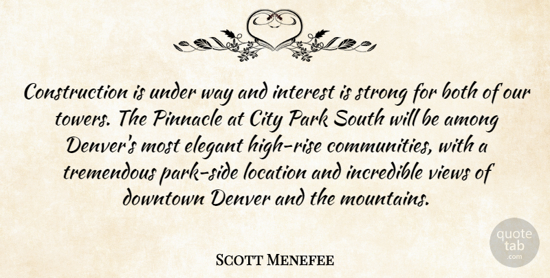 Scott Menefee Quote About Among, Both, City, Denver, Downtown: Construction Is Under Way And...