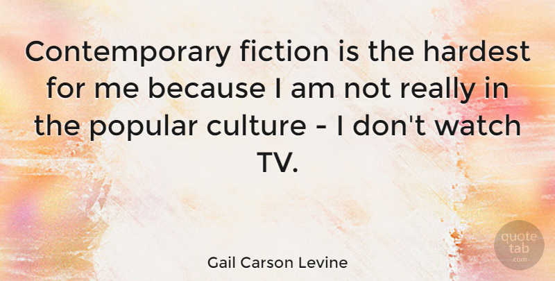 Gail Carson Levine Quote About Hardest, Watch: Contemporary Fiction Is The Hardest...
