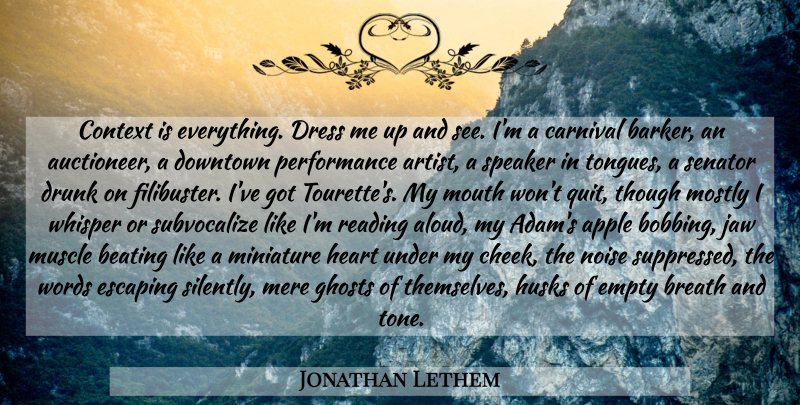 Jonathan Lethem Quote About Reading, Heart, Artist: Context Is Everything Dress Me...