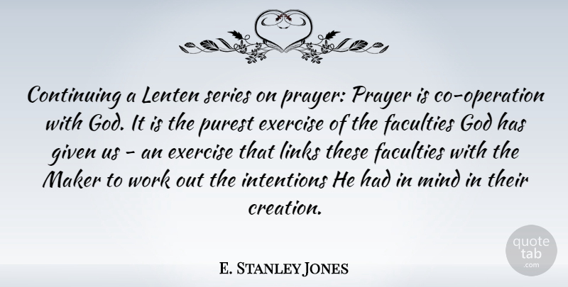 E. Stanley Jones Quote About Prayer, Exercise, Work Out: Continuing A Lenten Series On...
