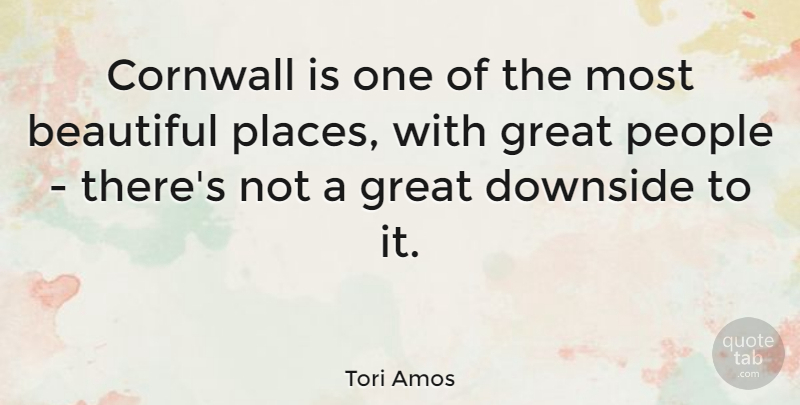 Tori Amos Quote About Beautiful, People, Cornwall: Cornwall Is One Of The...