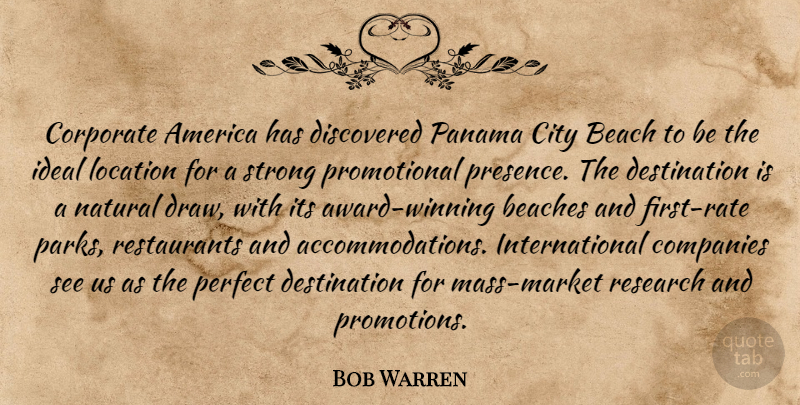Bob Warren Quote About America, Beach, Beaches, City, Companies: Corporate America Has Discovered Panama...