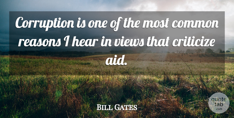 Bill Gates Quote About Views, Common, Corruption: Corruption Is One Of The...