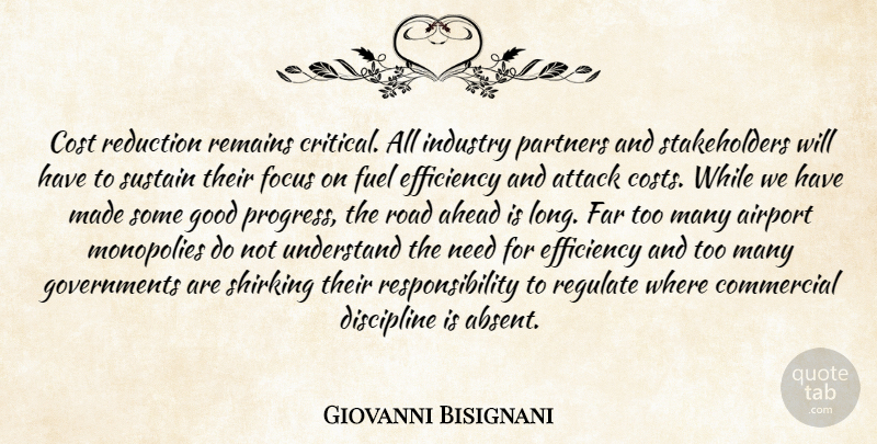 Giovanni Bisignani Quote About Ahead, Airport, Attack, Commercial, Cost: Cost Reduction Remains Critical All...