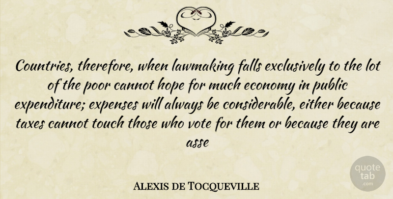 Alexis de Tocqueville Quote About Country, Fall, Way: Countries Therefore When Lawmaking Falls...