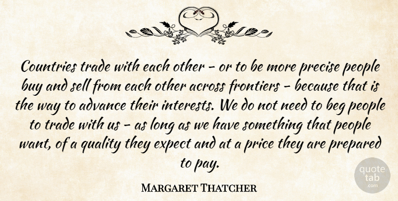 Margaret Thatcher Quote About Country, Long, People: Countries Trade With Each Other...