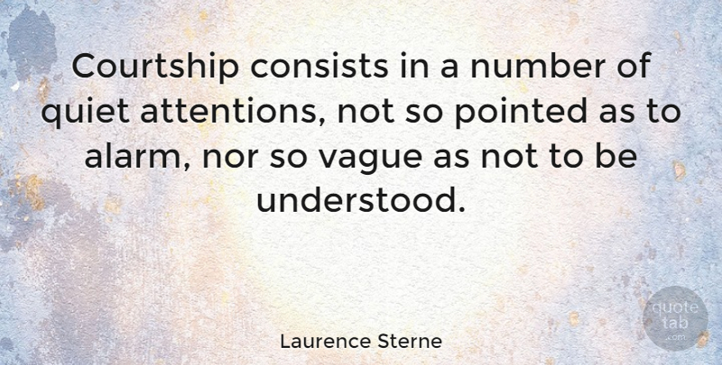 Laurence Sterne Quote About Marriage, Numbers, Vagueness: Courtship Consists In A Number...