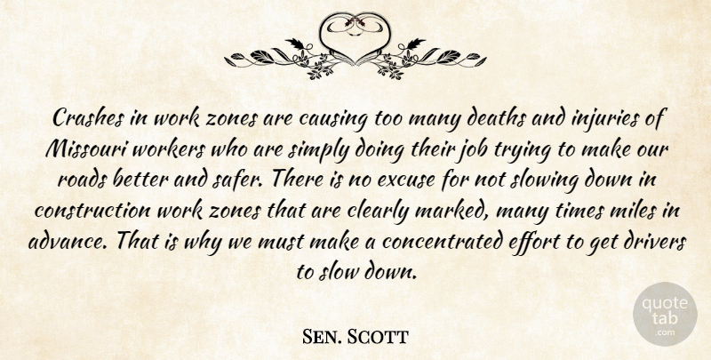 Sen. Scott Quote About Causing, Clearly, Crashes, Deaths, Drivers: Crashes In Work Zones Are...