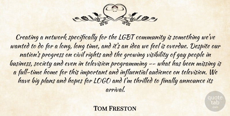 Tom Freston Quote About Announce, Audience, Civil, Community, Creating: Creating A Network Specifically For...