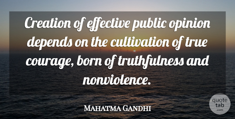 Mahatma Gandhi Quote About Public Opinion, Creation, Born: Creation Of Effective Public Opinion...