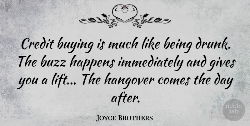Joyce Brothers Quote About Hangover, Shopping, Drunk: Credit Buying Is Much Like...