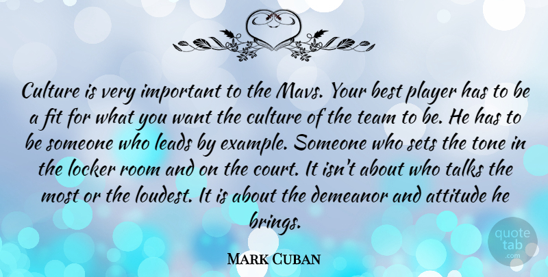Mark Cuban Quote About Attitude, Best, Culture, Demeanor, Fit: Culture Is Very Important To...