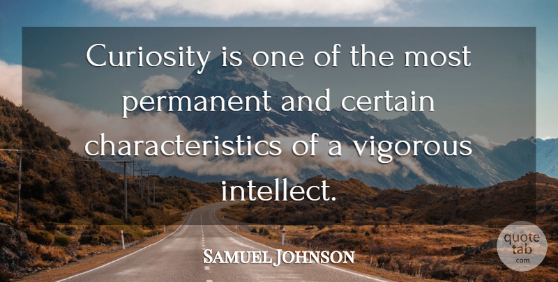 Samuel Johnson Quote About Education, Curiosity, Genius: Curiosity Is One Of The...