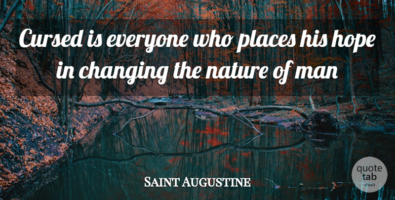 Saint Augustine Quote About Men, Nature Of Man, Cursed: Cursed Is Everyone Who Places...