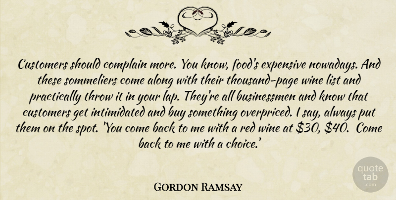 Gordon Ramsay Quote About Success, Wine, Choices: Customers Should Complain More You...