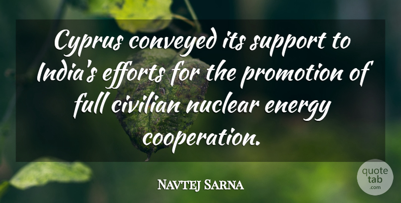 Navtej Sarna Quote About Civilian, Conveyed, Cooperation, Efforts, Energy: Cyprus Conveyed Its Support To...
