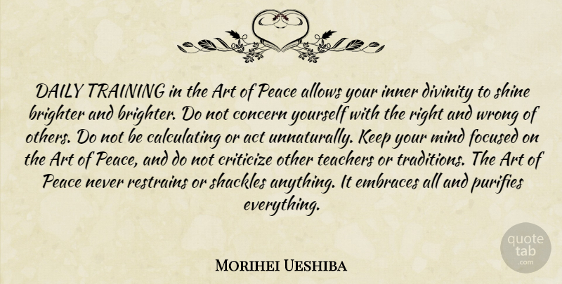 Morihei Ueshiba Quote About Teacher, Art, Shining: Daily Training In The Art...