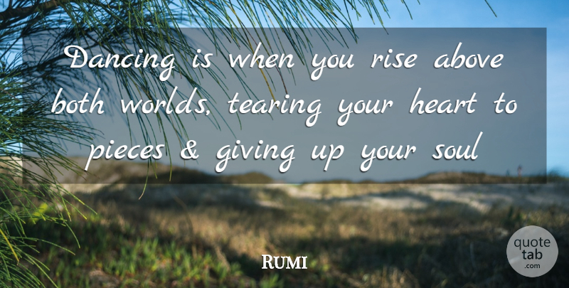 Rumi Quote About Giving Up, Heart, Dancing: Dancing Is When You Rise...