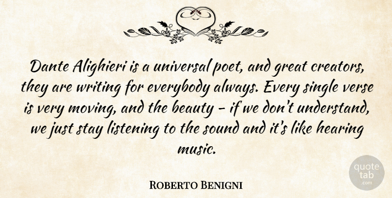 Roberto Benigni Quote About Moving, Writing, Listening: Dante Alighieri Is A Universal...