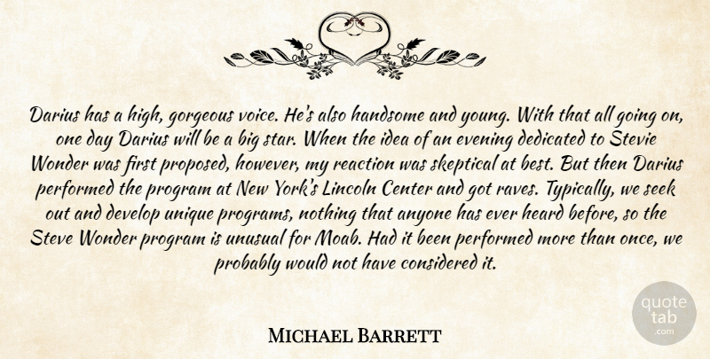 Michael Barrett Quote About Anyone, Center, Considered, Dedicated, Develop: Darius Has A High Gorgeous...