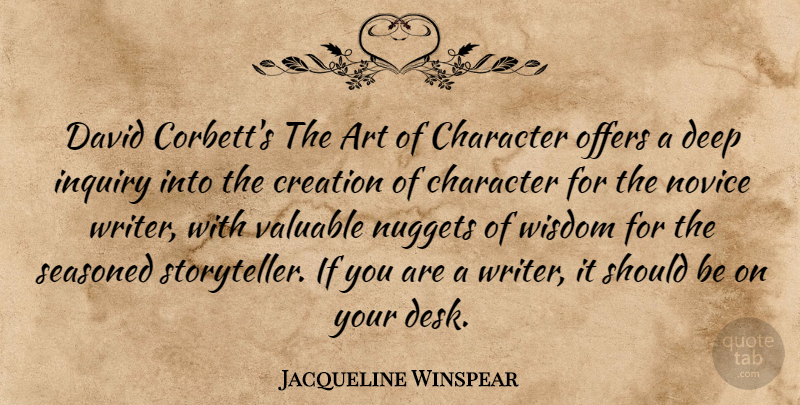 Jacqueline Winspear Quote About Art, Character, Inquiry: David Corbetts The Art Of...