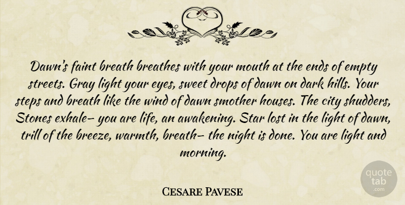 Cesare Pavese Quote About Sweet, Morning, Stars: Dawns Faint Breath Breathes With...