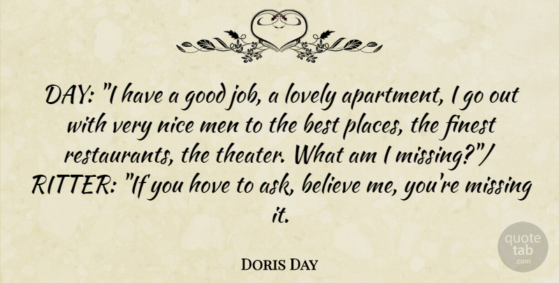 Doris Day Quote About Believe, Best, Finest, Good, Lovely: Day I Have A Good...