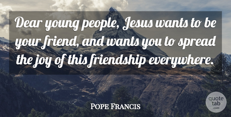 Pope Francis Quote About Jesus, People, Joy: Dear Young People Jesus Wants...