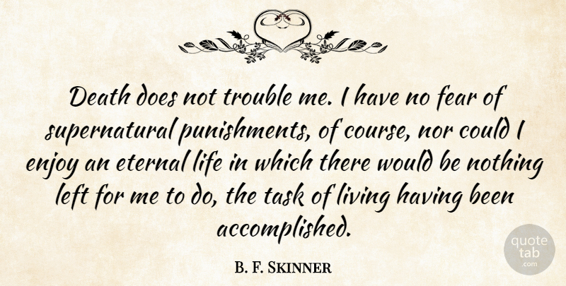 B. F. Skinner Quote About Punishment, Doe, Tasks: Death Does Not Trouble Me...