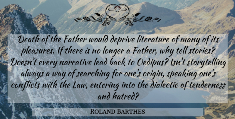 Roland Barthes Quote About Father, Oedipus, Law: Death Of The Father Would...