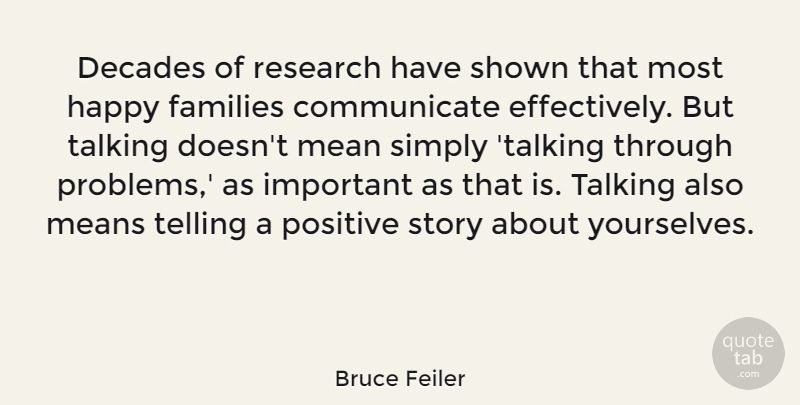 Bruce Feiler Quote About Mean, Talking, Important: Decades Of Research Have Shown...