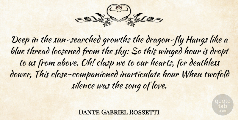 Dante Gabriel Rossetti Quote About Song, Heart, Blue: Deep In The Sun Searched...