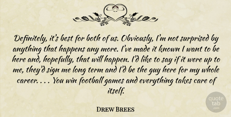 Drew Brees Quote About Best, Both, Care, Football, Games: Definitely Its Best For Both...