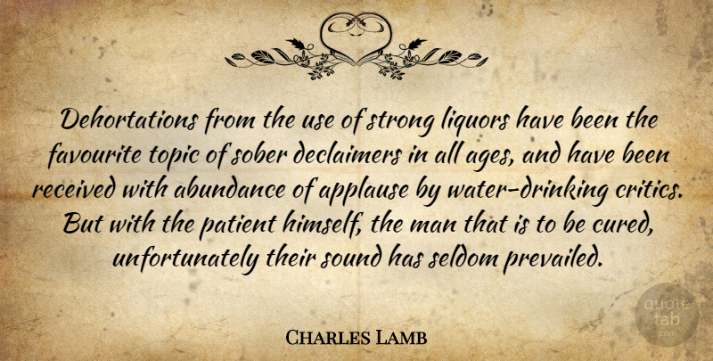 Charles Lamb Quote About Strong, Drinking, Men: Dehortations From The Use Of...