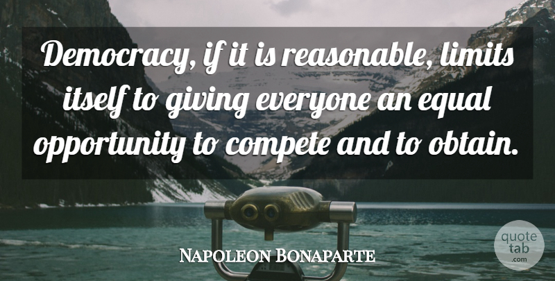 Napoleon Bonaparte Quote About Power, Opportunity, Giving: Democracy If It Is Reasonable...