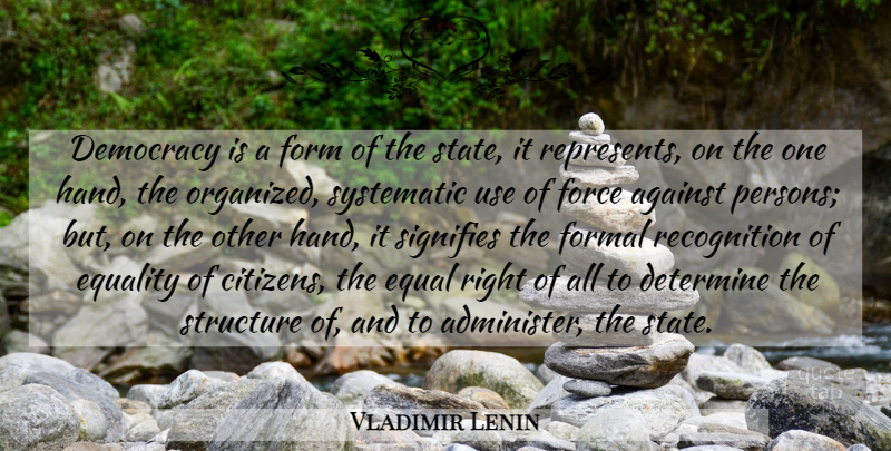Vladimir Lenin Quote About Hands, Democracy, Citizens: Democracy Is A Form Of...