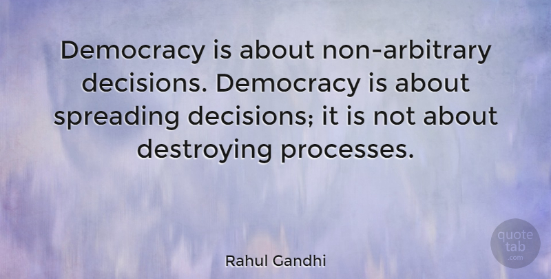 Rahul Gandhi Quote About Decision, Democracy, Arbitrary: Democracy Is About Non Arbitrary...