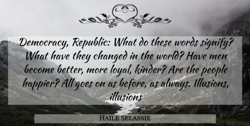 Haile Selassie Quote About Men, People, Democracy: Democracy Republic What Do These...