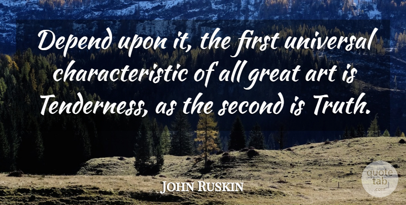 John Ruskin Quote About Art, Stupid, Eye: Depend Upon It The First...