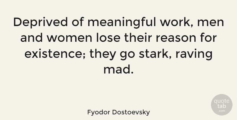 Fyodor Dostoevsky Quote About Meaningful, Work, Men: Deprived Of Meaningful Work Men...