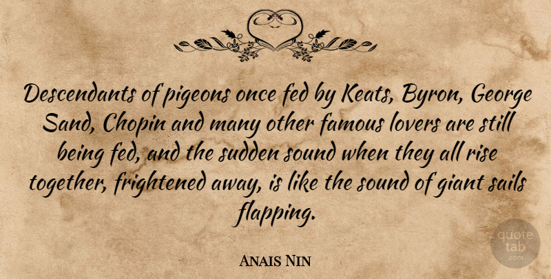 Anais Nin Quote About Venice, Together, Giants: Descendants Of Pigeons Once Fed...