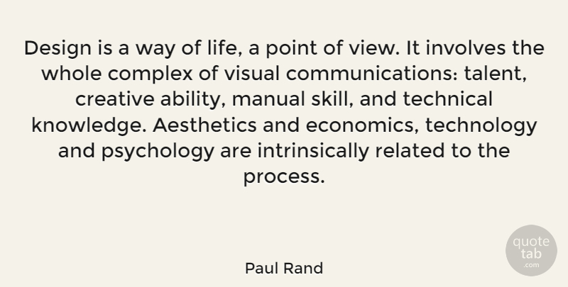 Paul Rand Quote About Communication, Technology, Views: Design Is A Way Of...