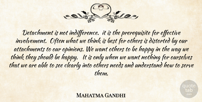 Mahatma Gandhi Quote About Yoga, Thinking, Attachment: Detachment Is Not Indifference It...
