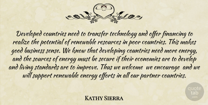 Kathy Sierra Quote About Business, Countries, Developed, Developing, Economies: Developed Countries Need To Transfer...