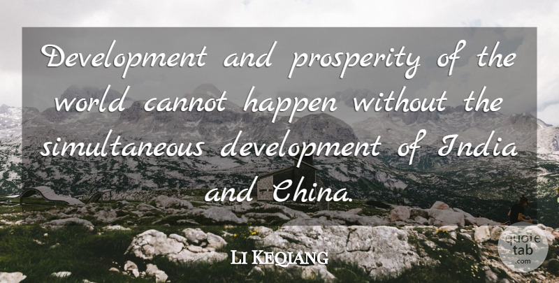 Li Keqiang Quote About Cannot, India: Development And Prosperity Of The...