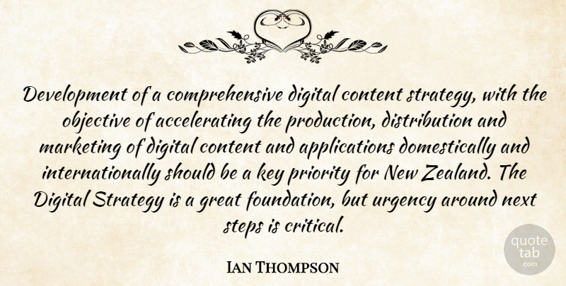 Ian Thompson Quote About Content, Digital, Great, Key, Marketing: Development Of A Comprehensive Digital...