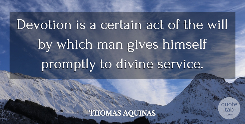 Thomas Aquinas Quote About Men, Giving, Devotion: Devotion Is A Certain Act...
