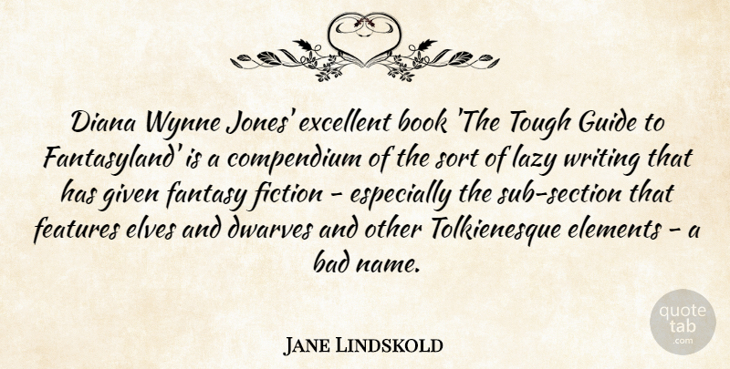 Jane Lindskold Quote About Bad, Diana, Elements, Elves, Excellent: Diana Wynne Jones Excellent Book...