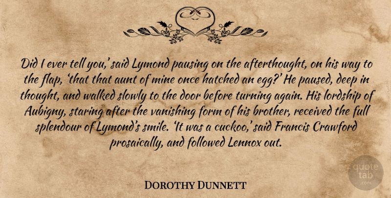 Dorothy Dunnett Quote About Brother, Aunt, Doors: Did I Ever Tell You...